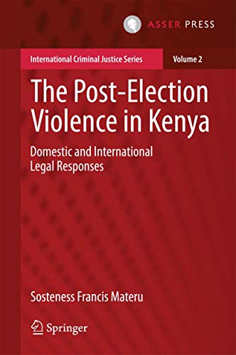 The Post-Election Violence in Kenya Domestic and International Legal Responses [Hardcover]