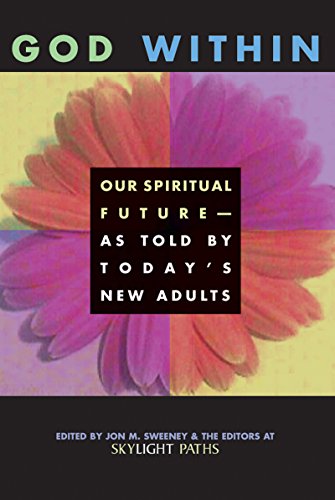 God Within Our Spiritual Future}}}As Told by Today's New Adults [Paperback]