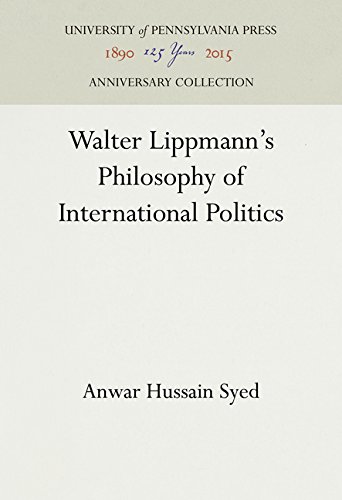 Walter Lippmann's Philosophy of International Politics [Hardcover]
