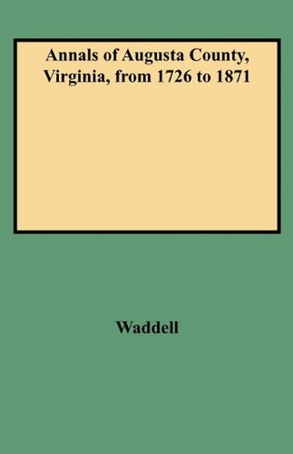 (9485) Annals Of Augusta County, Virginia, From 1726 To 1871 [Paperback]