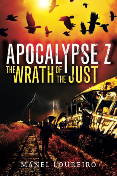 The Wrath Of The Just (apocalypse Z) [Paperback]