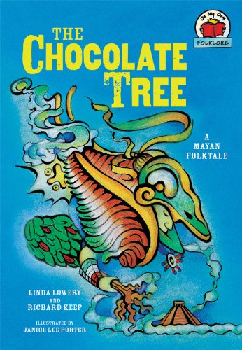 The Chocolate Tree A Mayan Folktale (on My Own Folklore) [Paperback]