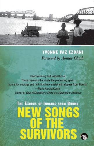 New Songs Of The Survivors The Exodus Of Indians From Burma [Paperback]