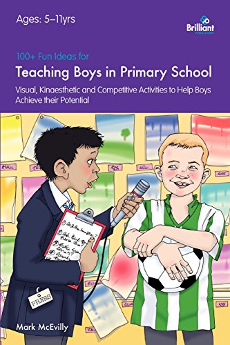 100+ Fun Ideas For Teaching Boys In Primary School [Paperback]