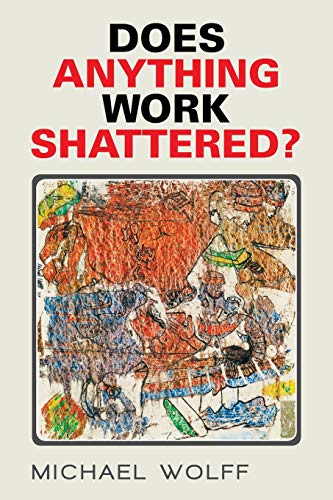 Does Anything Work Shattered [Paperback]
