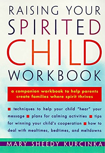Raising Your Spirited Child Workbook [Paperback]