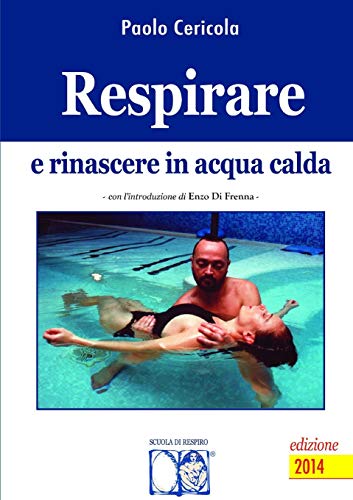 Respirare E Rinascere In Acqua Calda (italian Edition) [Paperback]