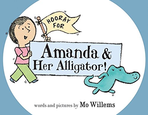 Hooray For Amanda & Her Alligator [Hardcover]