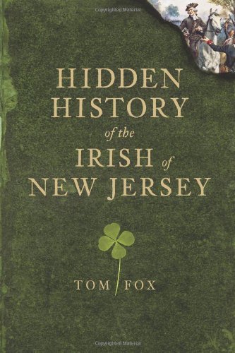 Hidden History of the Irish of New Jersey [Paperback]