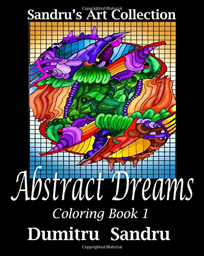 Abstract Dreams Coloring Book 1 (sandru's Art) (volume 1) [Paperback]