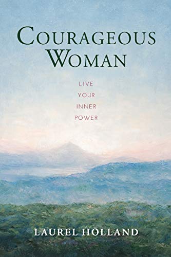 Courageous Woman Live Your Inner Power [Paperback]