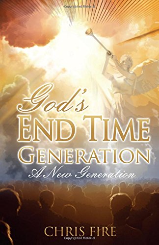 God End Time Generation A New Generation [Paperback]
