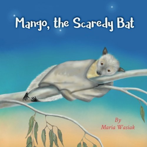 Mango, The Scaredy Bat [Paperback]