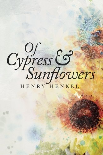 Of Cypress & Sunflowers [Paperback]