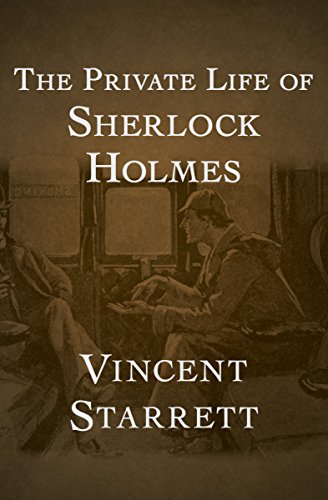 The Private Life of Sherlock Holmes [Paperback]