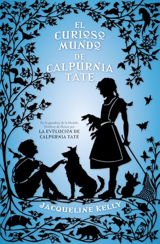 El curioso mundo de Calpurnia Tate/ The Curious World of Calpurnia Tate [Paperback]