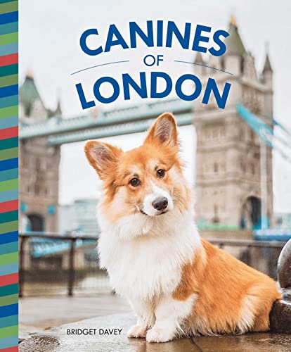 Canines of London (Dog Photography, Dog Lovers Gift) [Hardcover]