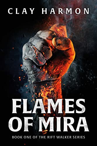 Flames Of Mira Book One of The Rift Walker Series [Hardcover]