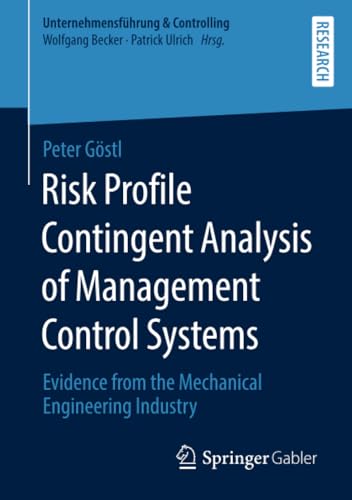 Risk Profile Contingent Analysis of Management Control Systems Evidence from th [Paperback]