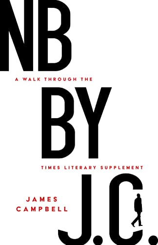 NB by J. C. A Walk through the Times Literary Supplement [Paperback]