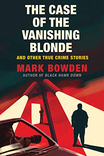 The Case of the Vanishing Blonde: And Other True Crime Stories [Paperback]