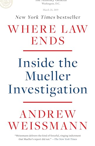 Where Law Ends Inside the Mueller Investigation [Paperback]