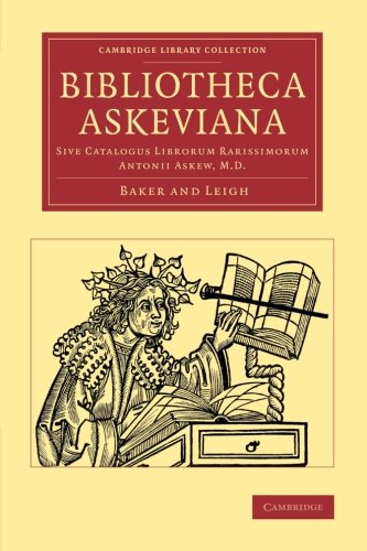 Bibliotheca Askeviana Sive, Catalogus librorum rarissimorum Antonii Askew, M.D. [Paperback]