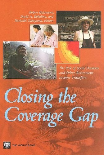 Closing the Coverage Gap The Role of Social Pensions and Other Retirement Incom [Paperback]