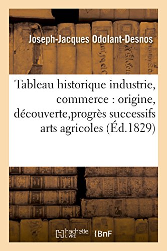 Tableau Historique Industrie, Commerce  Origine, Decouverte, Progres Successifs [Paperback]