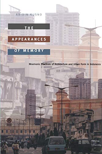 The Appearances Of Memory Mnemonic Practices Of Architecture And Urban Form In  [Paperback]