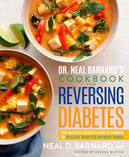Dr. Neal Barnard's Cookbook for Reversing Diabetes 150 Recipes Scientifically P [Hardcover]