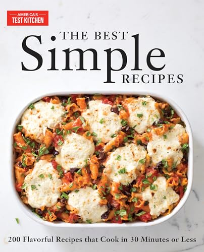 The Best Simple Recipes More Than 200 Flavorful, Foolproof Recipes That Cook in [Paperback]