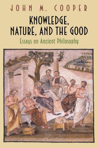 Knowledge, Nature, and the Good Essays on Ancient Philosophy [Paperback]