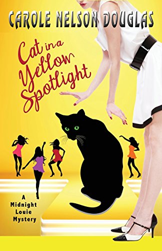 Cat In A Yellow Spotlight A Midnight Louie Mystery [Paperback]