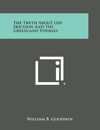 Truth about Leif Ericsson and the Greenland Voyages [Paperback]