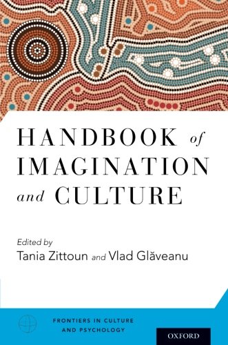 Handbook of Imagination and Culture [Paperback]