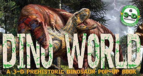 Dino World A 3-D Prehistoric Dinosaur Pop-Up [Hardcover]