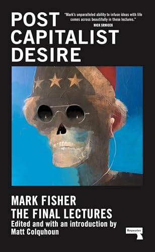 Postcapitalist Desire The Final Lectures [Hardcover]