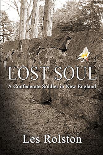 Lost Soul A Confederate Soldier In New England [Paperback]