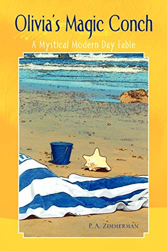 Olivia's Magic Conch  A Mystical Modern Day Fable [Paperback]