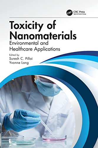 Toxicity of Nanomaterials Environmental and Healthcare Applications [Hardcover]
