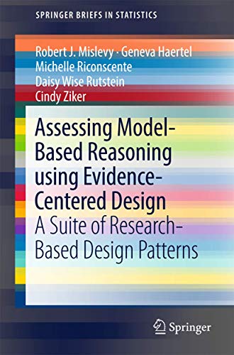 Assessing Model-Based Reasoning using Evidence- Centered Design A Suite of Rese [Paperback]
