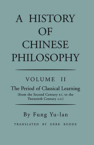 History of Chinese Philosophy, Volume 2 The Period of Classical Learning from t [Paperback]