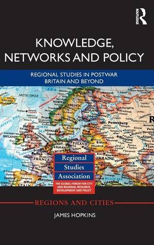 Knowledge, Networks and Policy Regional Studies in Postwar Britain and Beyond [Hardcover]