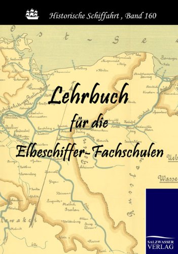 Lehrbuch Fr Die Elbeschiffer-Fachschulen [Paperback]