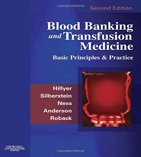 Blood Banking and Transfusion Medicine Basic Principles and Practice [Hardcover]