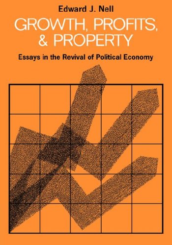 Growth, Profits and Property Essays in the Revival of Political Economy [Paperback]