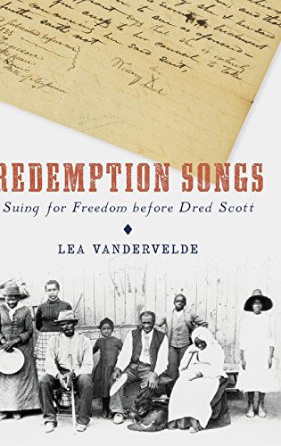 Redemption Songs Suing for Freedom before Dred Scott [Hardcover]
