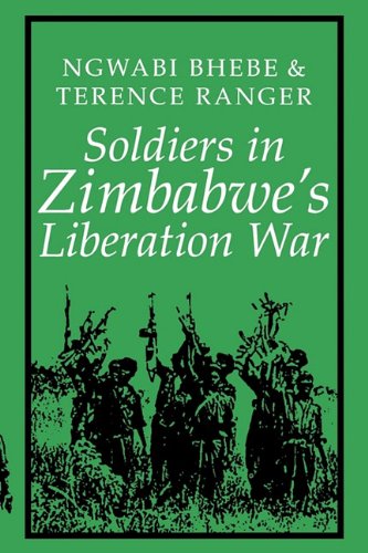 Soldiers in Zimbabwe's Liberation War [Paperback]