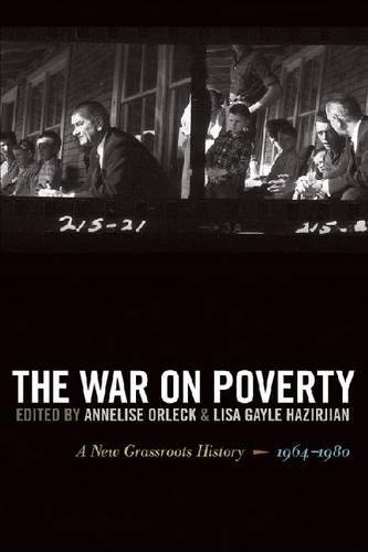 The War on Poverty A New Grassroots History, 1964-1980 [Paperback]